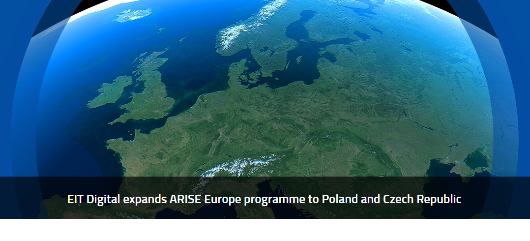 EIT Digital expands ARISE Europe programme to Poland and Czech Republic EIT Digital expands ARISE Europe programme to Poland and Czech Republic