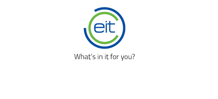 EIT What's in it for you? EIT What's in it for you?