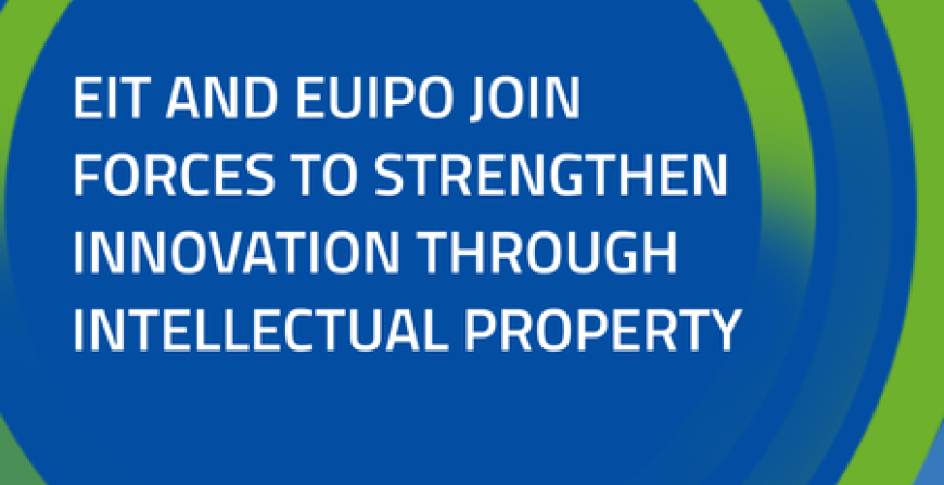 EIT and EUIPO Advance Cooperation to Strengthen Innovation Through Intellectual Property